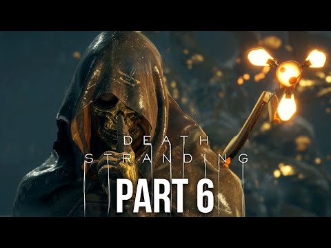 DEATH STRANDING Gameplay Walkthrough Part 6 - FIRST BOSS & PORT KNOT CITY (Full Game)