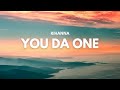 Rihanna You Da One Lyric Video