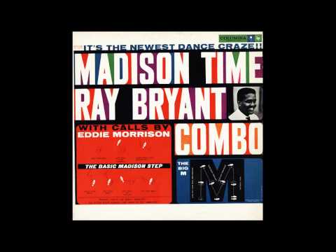 Ray Bryant Combo  The Madison Time Part 1.