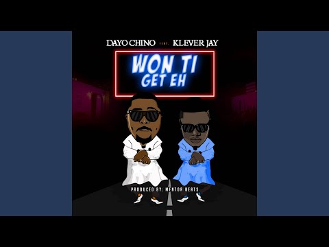 Won Ti Get Eh (feat. Klever Jay)