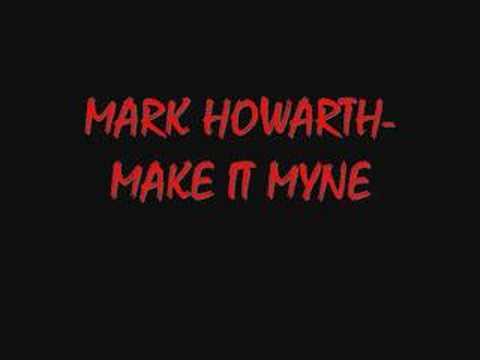 mark howarth -make it myne