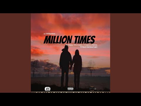 DJ Chynaman-Million Times (feat. Happy & Noel DaSoul'19k)