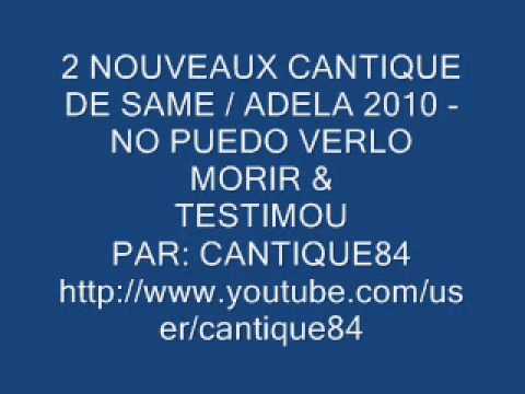 2 nouveau cantique de samé - no puedo verlo morir et testimou