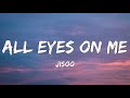 JISOO All Eyes On Me Lyrics