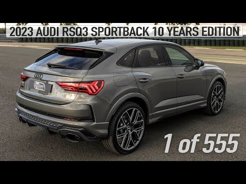 LIMITED! 2023 AUDI RSQ3 SPORTBACK 10 YEARS EDITION 1of555 - The last 5cylinder Audi we’ll ever get