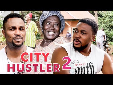 CITY HUSTLER 2 - 2017 LATEST NIGERIAN NOLLYWOOD MOVIES