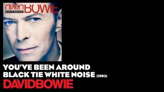 You&#39;ve Been Around - Black Tie White Noise [1993] - David Bowie