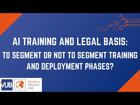 AI Training and Legal Basis: To Segment or Not to Segment Training and Deployment Phases?