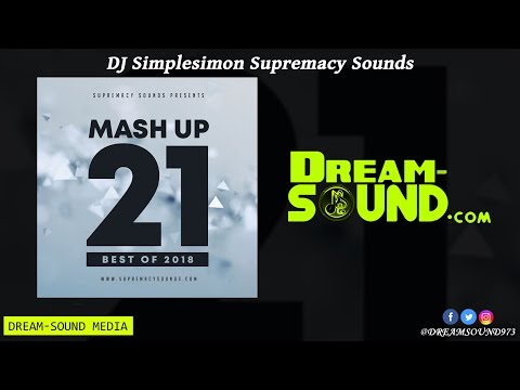 DJ Simplesimon - MashUp Vol. 21, Best of 2018 (Rap, Afrobeat & Dancehall Mixtape 2019 Long Preview)