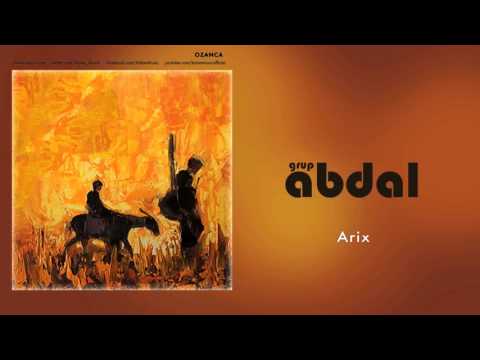 Grup Abdal - Arix [ Ozanca © 2013 Kalan Müzik ]