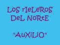 LoS RiElErOs DeL NoRtE- AuXiLiO