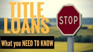 What are title loans & How do title loans work (Don't get screwed over!)