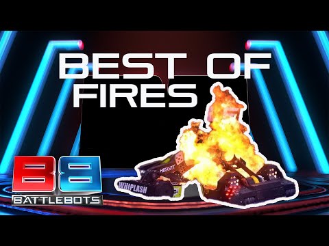 Best of Fires | BattleBots
