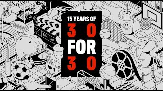 🎥 Celebrate 15 Years of 30 for 30 🎞️