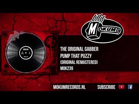 The Original Gabber - Pump That Puzzy (Original Remastered)