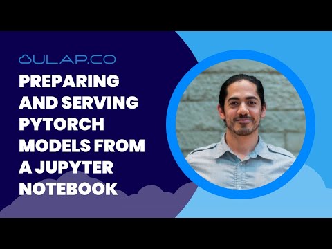 Preparing and Serving PyTorch Models from a Jupyter Notebook