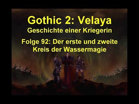 Gothic 2 Velaya LP092 Der erste und zweite Kreis der Wassermagie