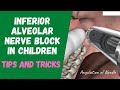 Inferior Alveolar Nerve Block In Children Tips And Tricks Live