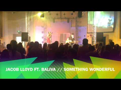 Jacob Lloyd ft. Baliva // Something Wonderful