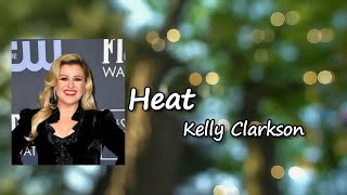 Kelly Clarkson - Heat lyrics