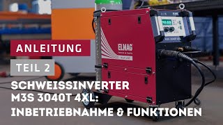Inbetriebnahme & Funktionen: Multifunktions-Schweißinverter M3S 3040T 4XL von ELMAG