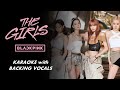 BLACKPINK - THE GIRLS - KARAOKE WITH BACKING VOCALS