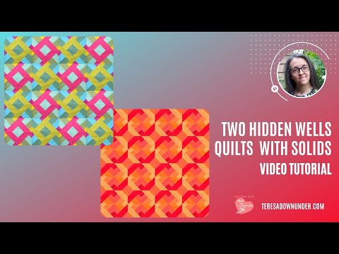 Two Hidden wells quilts with solids - video tutorial