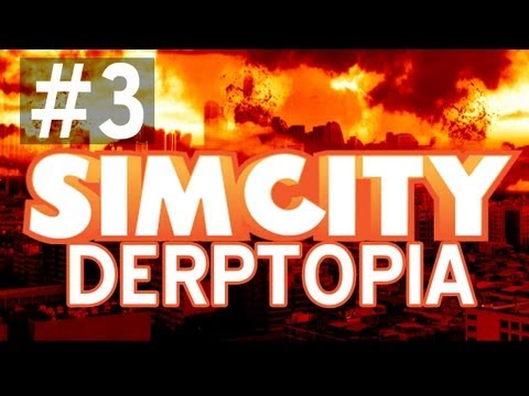 SimCity DERPTOPIA: Dem Bridges! w/ Friends - Ep. 3