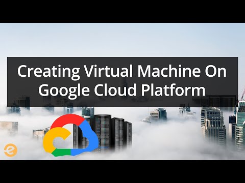 &#x202a;Create Your First Virtual Machine on Google Cloud | Eduonix&#x202c;&rlm;