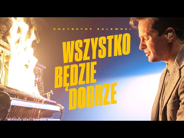 Krzysztof Zalewski Wszystko Będzie Dobrze
