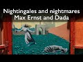 Nightingales and nightmares, Max Ernst and Dada