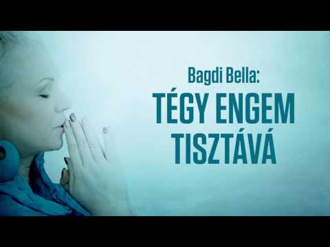 Bagdi Bella: Tégy engem tisztává (Official Audio)