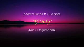 Andrea Bocelli - If Only ft. Dua Lipa (lyrics terjemahan)