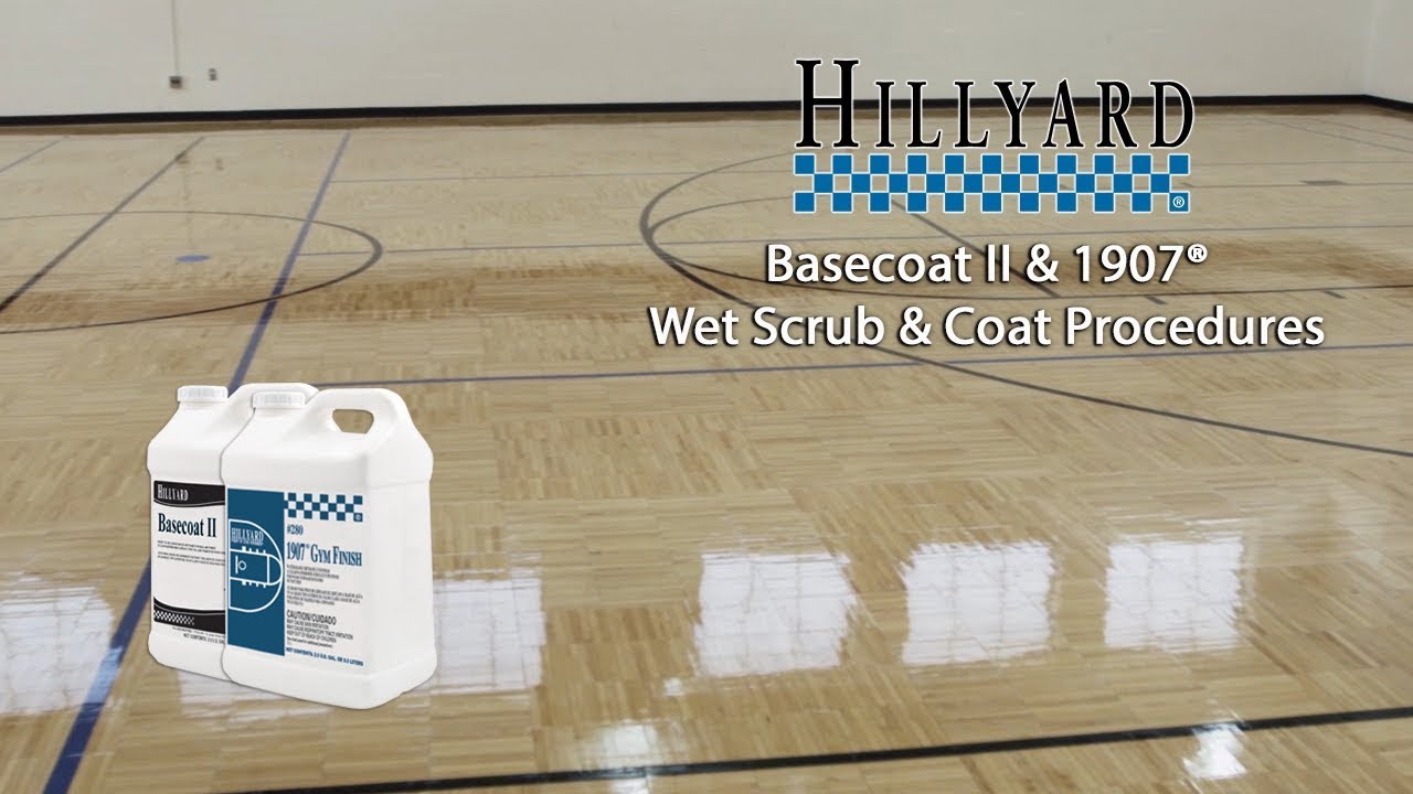 Hillyard Basecoat II & 1907® Wet Scrub & Coat Procedures