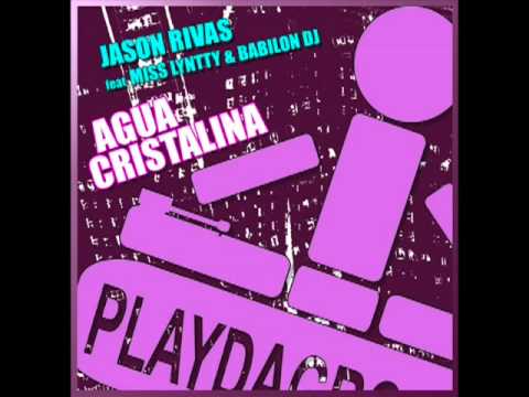 Jason Rivas Feat. Miss Lyntty & Babilon Dj . Agua Cristalina (Radio Edit)