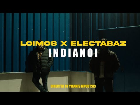 ΛΟΙΜΟΣ x ELECTABAZ - ΙΝΔΙΑΝΟΙ (Official Music Video)