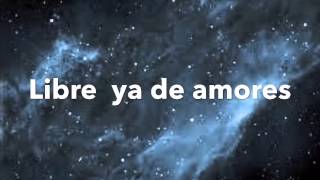 Miguel Bosé - Libre ya de Amores - letra - lyrics