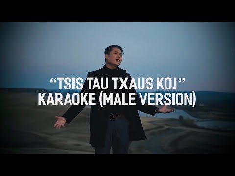 Tsis Tau Txaus Koj | Kong Chue | Karaoke (Male Key Version)