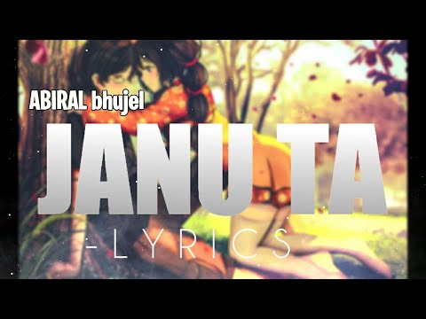 Janu ta lyrics||Abiral Bhujel|| #coNNect