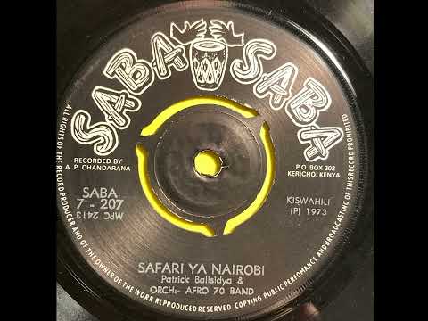 Safari Ya Nairobi - Patrick Ballisidya & Orch. Afro. 70 Band (1973)