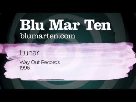Blu Mar Ten - Lunar (Way Out Recs, 1996)