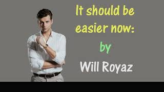 It should be easier now; (Waylon Jennings&#39;s; with words);  by Will Royaz