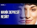 Manik depresif nedir? (Bipolar Bozukluk)