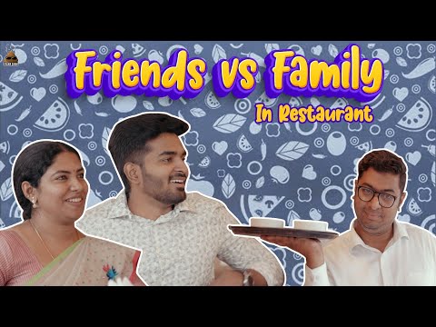 Eruma Saani | Friends vs Family in a Restaurant
