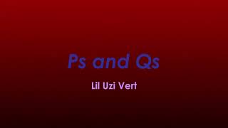 Ps and Qs - Lil Uzi