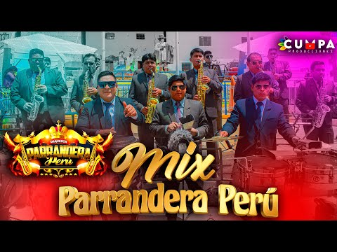 Mix Parrandera   ORQ  PARRANDERA PERÚ