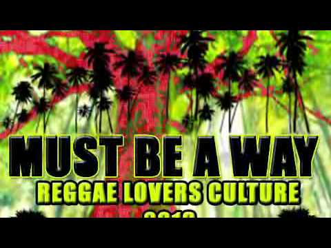 DJ SHERA -MUST BE A WAY MIXTAPE new roots reggae 2013