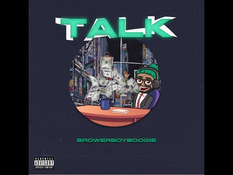 BrowerBoyBoogie - Talk Official Music Video