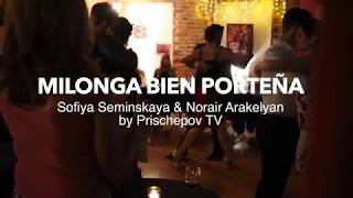 Sofiya Seminskaya & Norair Arakelyan, Milonga Bien Porteña,  #norairarakelyan #sofiyaseminskaya