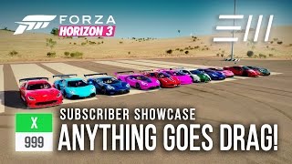 Forza Horizon 3 - [X999] ANYTHING GOES DRAG RACE! Subscriber Showcase